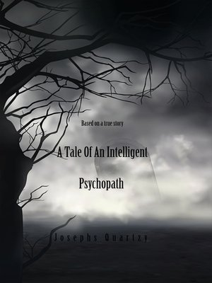 cover image of A Tale of an Intelligent Psychopath